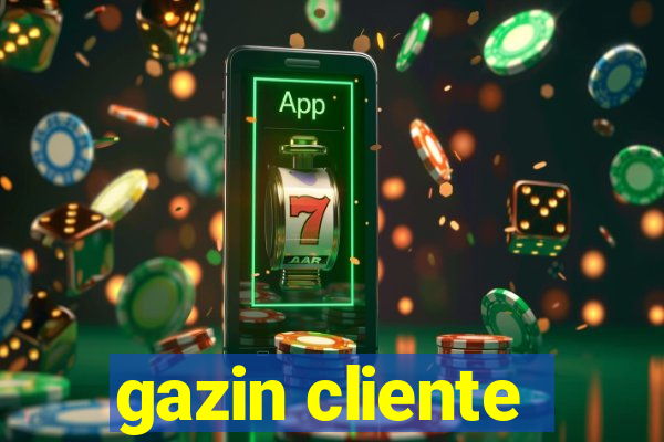 gazin cliente